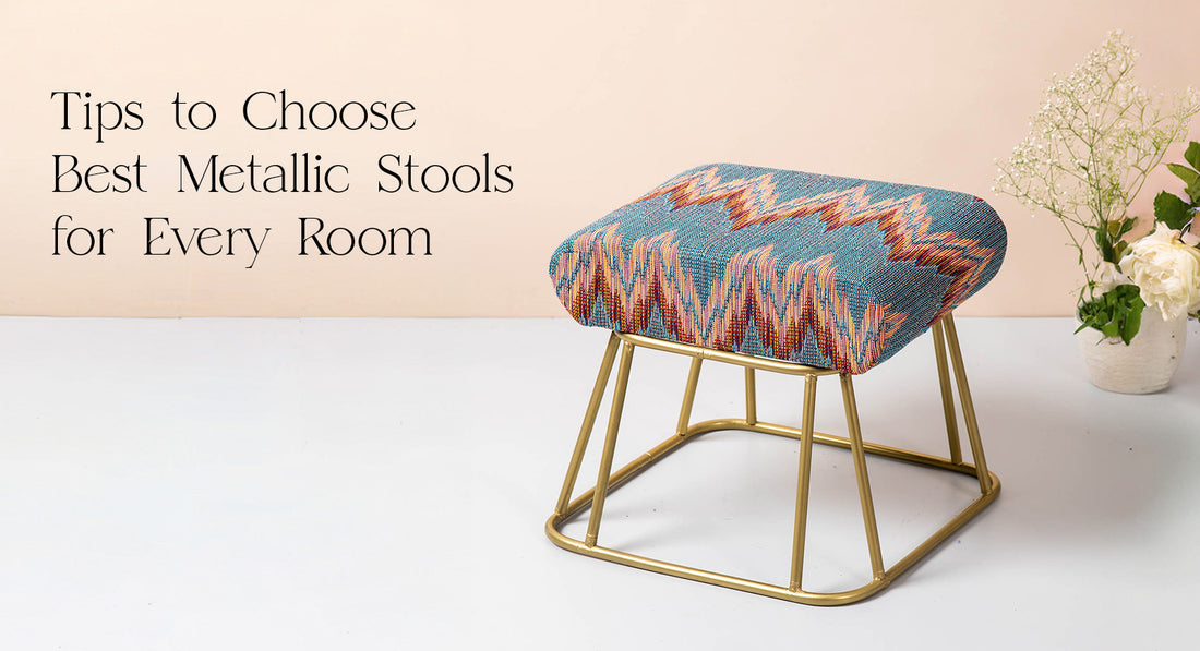 Tips to Choose Best Metallic Stools for Every Room